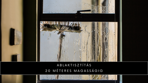 Ablaktisztítás 20 méteres magasságig